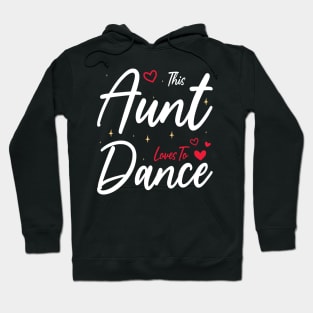 This Aunt Loves To Dance, Funny Dancer And Dancing Hoodie